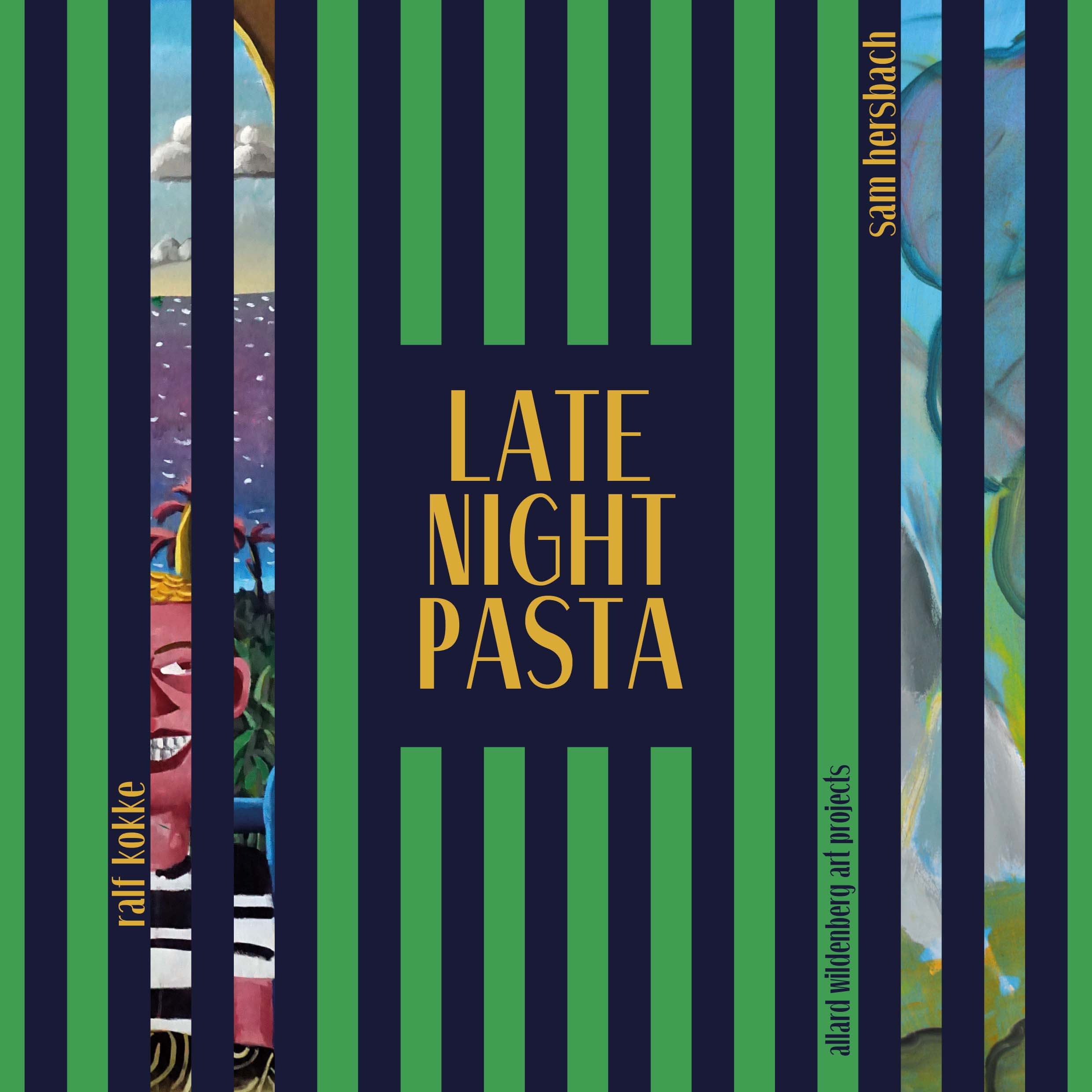 Late Night Pasta - Ralf Kokke - Sam Hersbach